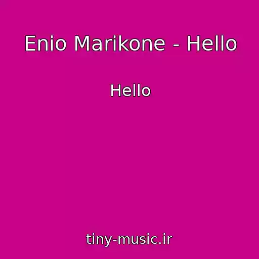 کاور آهنگ Enio Marikone - Hello از Hello