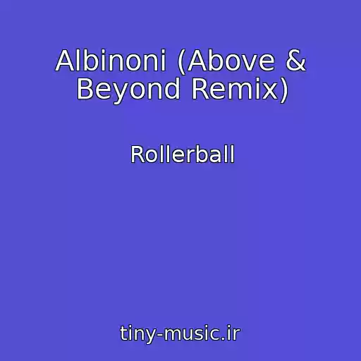 کاور آهنگ Albinoni (Above & Beyond Remix) از Rollerball