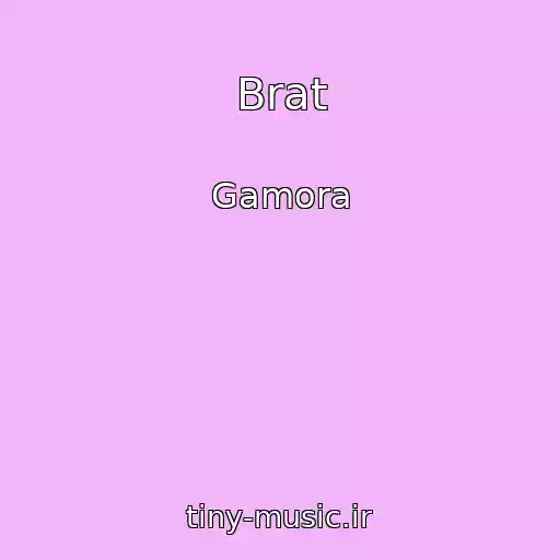 کاور آهنگ Brat از Gamora
