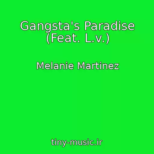کاور آهنگ Gangsta's Paradise (Feat. L.v.) از Melanie Martinez
