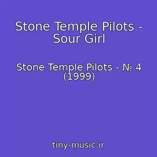 کاور آهنگ Stone Temple Pilots - Sour Girl از Stone Temple Pilots - № 4 (1999)