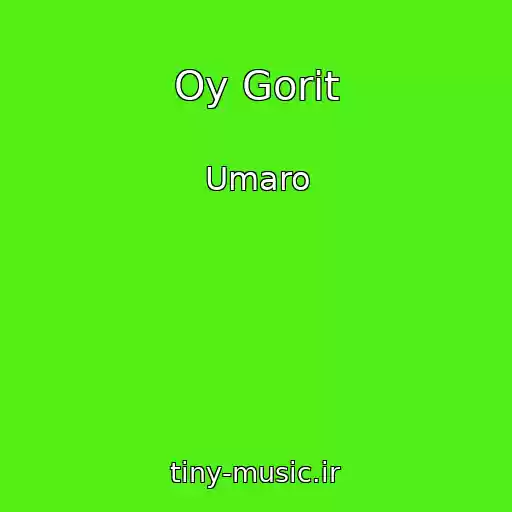 کاور آهنگ Oy Gorit از Umaro