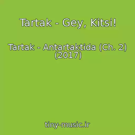 کاور آهنگ Tartak - Gey, Kitsі! از Tartak - Antartaktida (Ch. 2) (2017)
