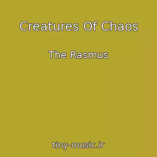 کاور آهنگ Creatures Of Chaos از The Rasmus