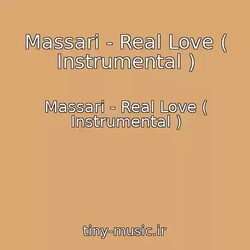 کاور آهنگ Massari - Real Love ( Instrumental ) از Massari - Real Love ( Instrumental )