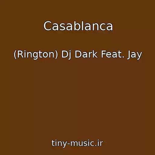 کاور آهنگ Casablanca از (Rington) Dj Dark Feat. Jay