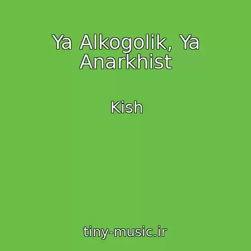 کاور آهنگ Ya Alkogolik, Ya Anarkhist از Kish