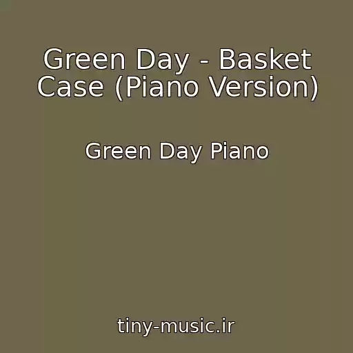 کاور آهنگ Green Day - Basket Case (Piano Version) از Green Day Piano