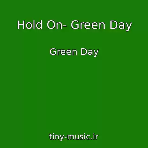 کاور آهنگ Hold On- Green Day از Green Day