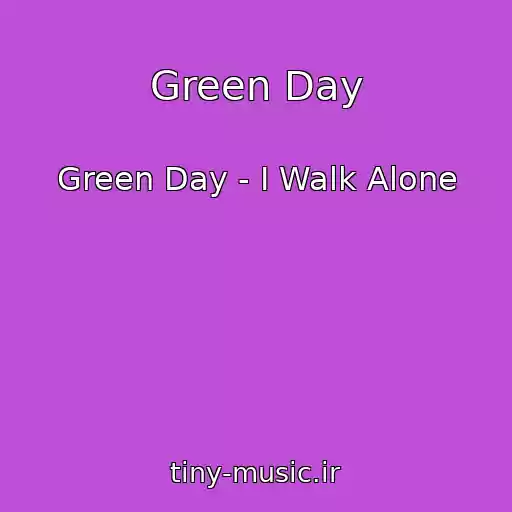 کاور آهنگ Green Day از Green Day - I Walk Alone