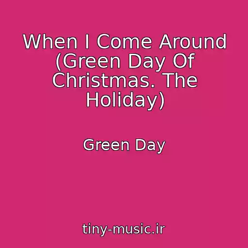 کاور آهنگ When I Come Around (Green Day Of Christmas. The Holiday) از Green Day