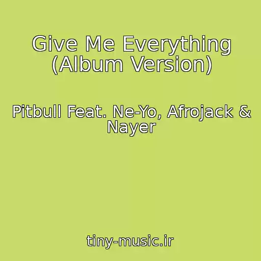 کاور آهنگ Give Me Everything (Album Version) از Pitbull Feat. Ne-Yo, Afrojack & Nayer