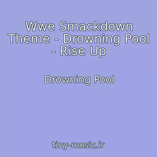کاور آهنگ Wwe Smackdown Theme - Drowning Pool - Rise Up از Drowning Pool