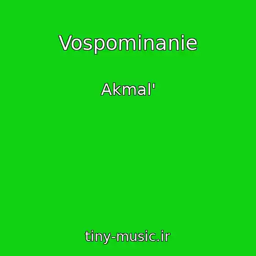 کاور آهنگ Vospominanie از Akmal'