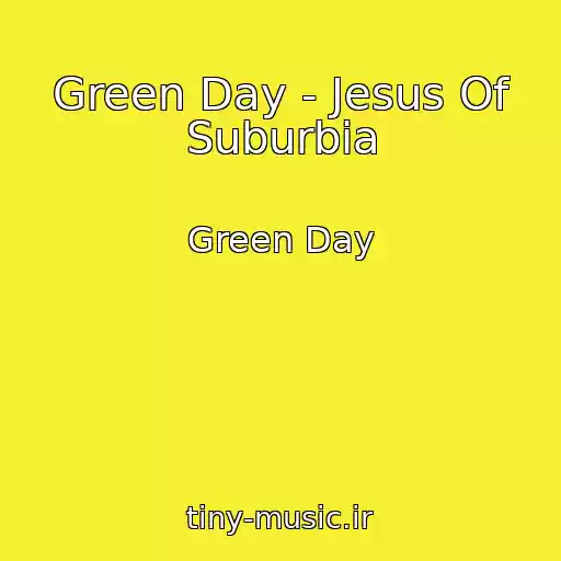 کاور آهنگ Green Day - Jesus Of Suburbia از Green Day