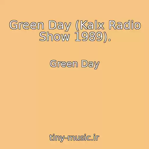 کاور آهنگ Green Day (Kalx Radio Show 1989). از Green Day
