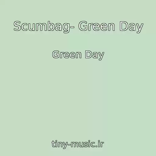 کاور آهنگ Scumbag- Green Day از Green Day