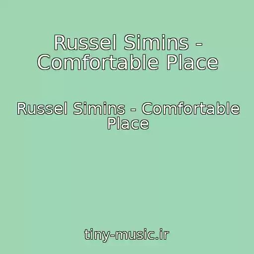 کاور آهنگ Russel Simins - Comfortable Place از Russel Simins - Comfortable Place