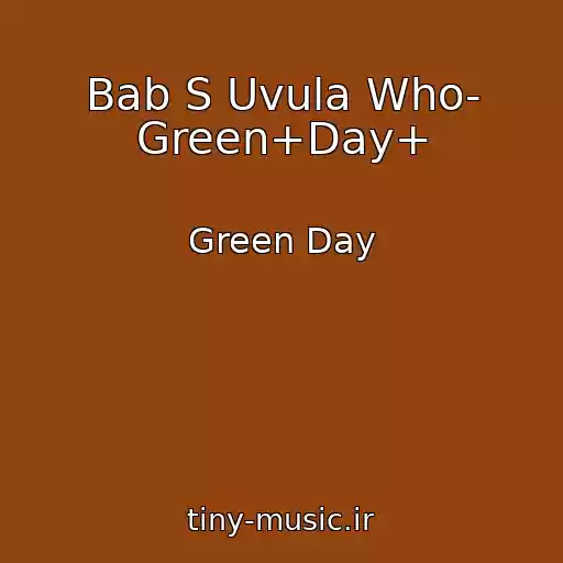 کاور آهنگ Bab S Uvula Who- Green+Day+ از Green Day