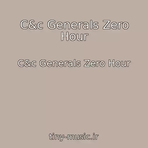 کاور آهنگ C&c Generals Zero Hour از C&c Generals Zero Hour