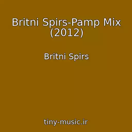 کاور آهنگ Britni Spirs-Pamp Mix (2012) از Britni Spirs