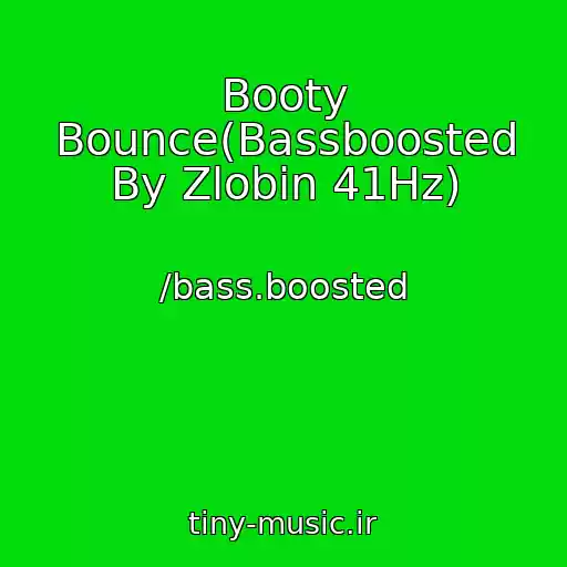 کاور آهنگ Booty Bounce(Bassboosted By Zlobin 41Hz) از /bass.boosted