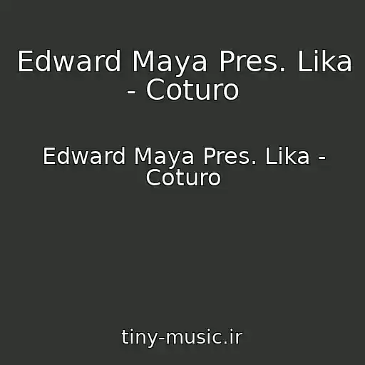 کاور آهنگ Edward Maya Pres. Lika - Coturo از Edward Maya Pres. Lika - Coturo