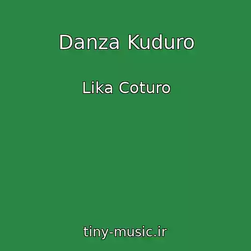 کاور آهنگ Danza Kuduro از Lika Coturo