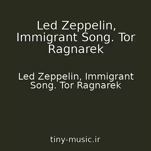 کاور آهنگ Led Zeppelin, Immigrant Song. Tor Ragnarek از Led Zeppelin, Immigrant Song. Tor Ragnarek