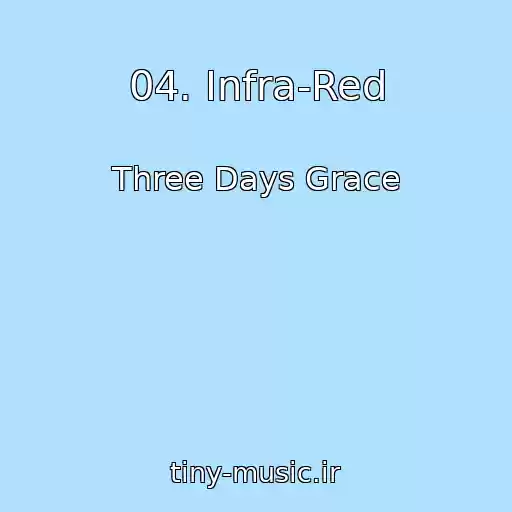 کاور آهنگ 04. Infra-Red از Three Days Grace