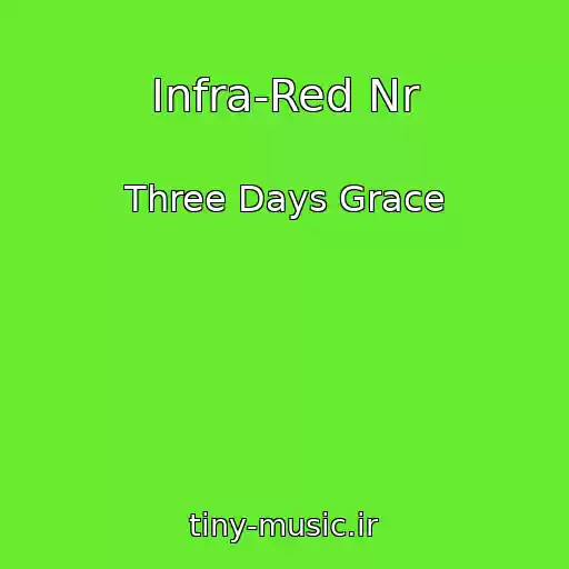 کاور آهنگ Infra-Red Nr از Three Days Grace