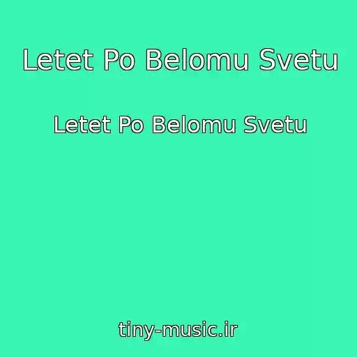 کاور آهنگ Letet Po Belomu Svetu از Letet Po Belomu Svetu