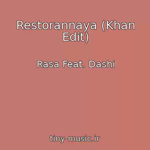 کاور آهنگ Restorannaya (Khan Edit) از Rasa Feat. Dashi