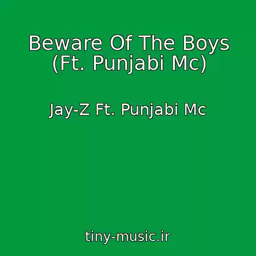 کاور آهنگ Beware Of The Boys (Ft. Punjabi Mc) از Jay-Z Ft. Punjabi Mc