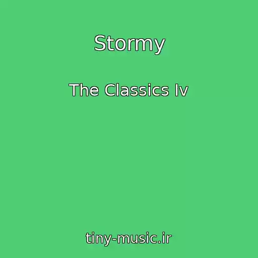 کاور آهنگ Stormy از The Classics Iv