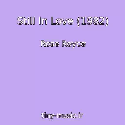 کاور آهنگ Still In Love (1982) از Rose Royce