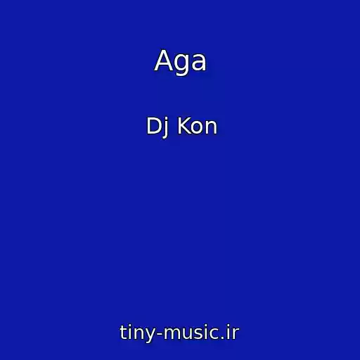 کاور آهنگ Aga از Dj Kon