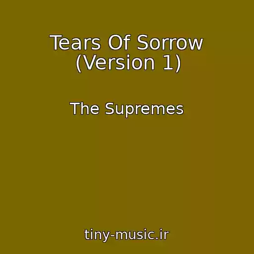 کاور آهنگ Tears Of Sorrow (Version 1) از The Supremes