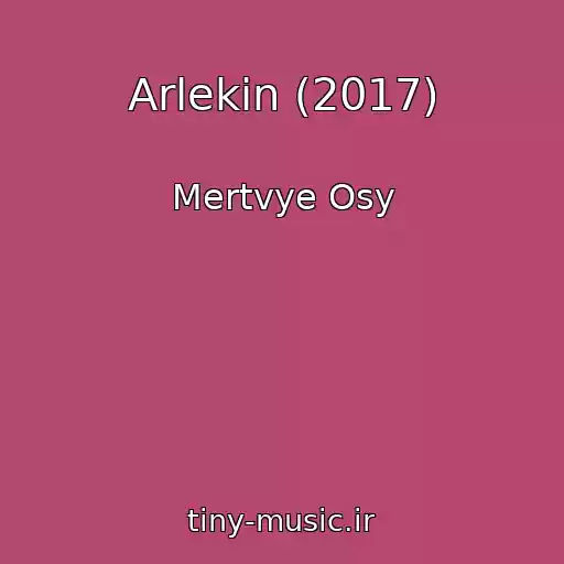 کاور آهنگ Arlekin (2017) از Mertvye Osy