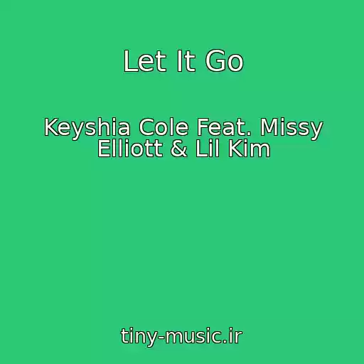 کاور آهنگ Let It Go از Keyshia Cole Feat. Missy Elliott & Lil Kim