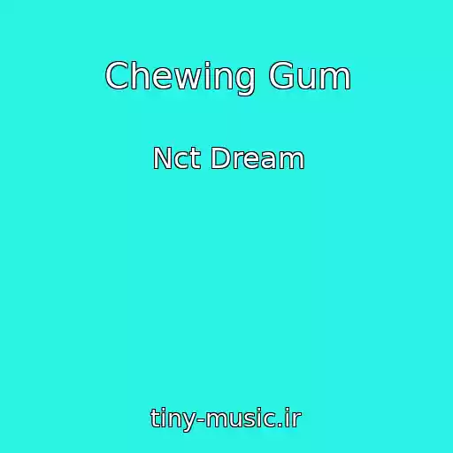 کاور آهنگ Chewing Gum از Nct Dream