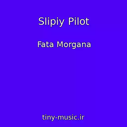 کاور آهنگ Slіpiy Pіlot از Fata Morgana