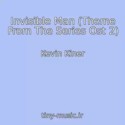کاور آهنگ Invisible Man (Theme From The Series Ost 2) از Kevin Kiner