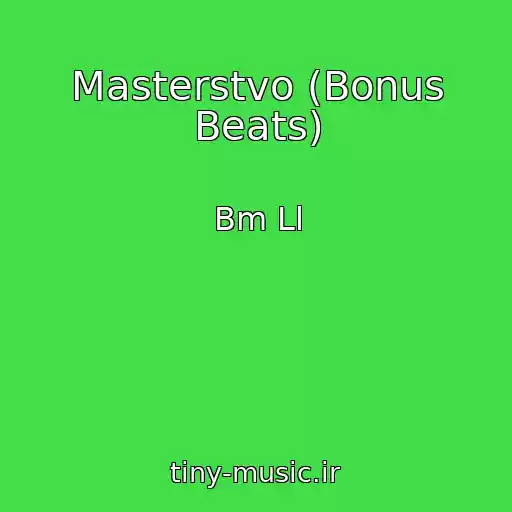 کاور آهنگ Masterstvo (Bonus Beats) از Bm Ll