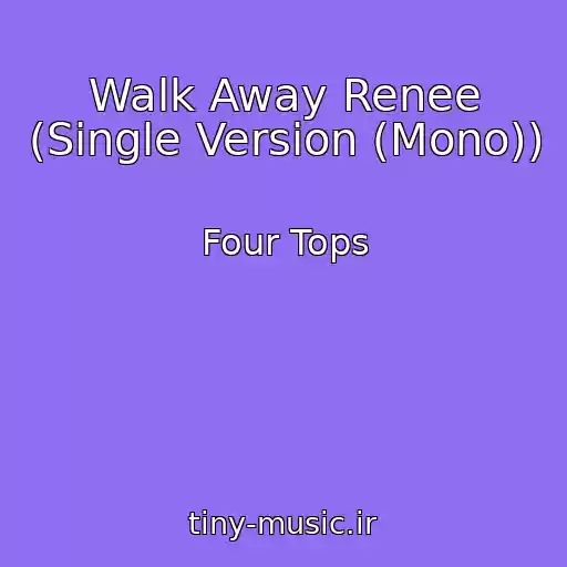 کاور آهنگ Walk Away Renee (Single Version (Mono)) از Four Tops