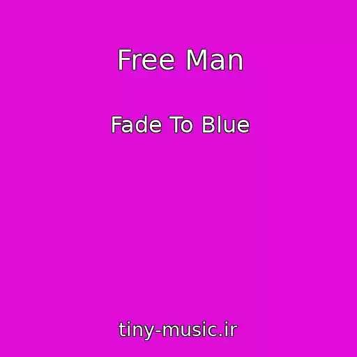 کاور آهنگ Free Man از Fade To Blue