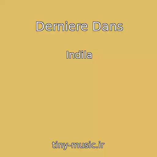 کاور آهنگ Derniere Dans از Indila