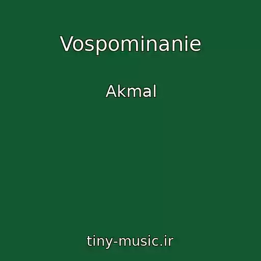 کاور آهنگ Vospominanie از Akmal