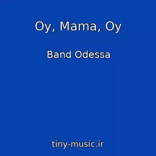 کاور آهنگ Oy, Mama, Oy از Band Odessa
