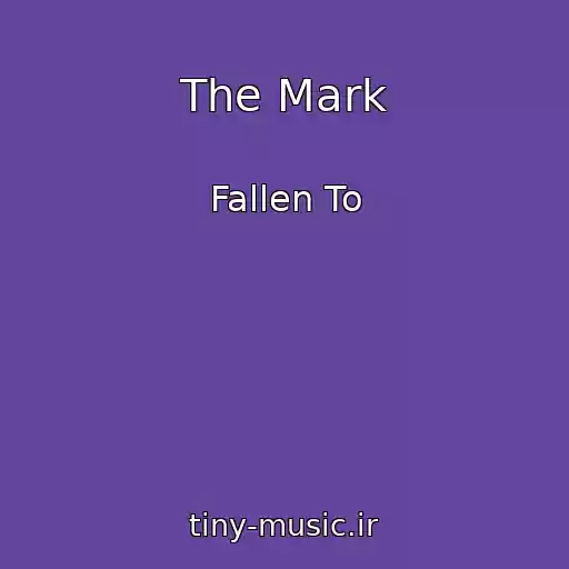 کاور آهنگ The Mark از Fallen To